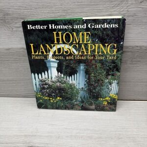 Home Landscaping - Hardcover By Better Homes and Gardens Books - GOOD